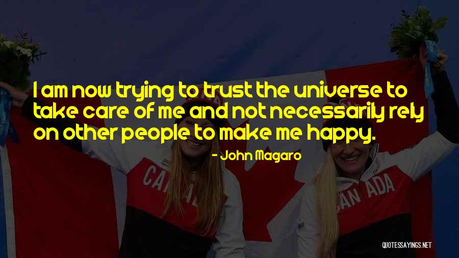 Care And Trust Quotes By John Magaro