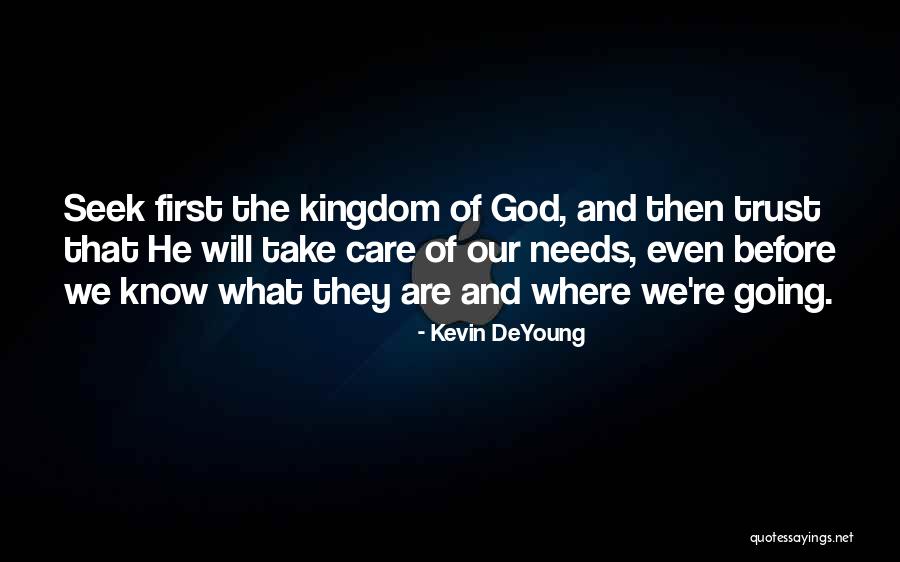 Care And Trust Quotes By Kevin DeYoung