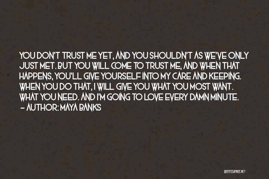 Care And Trust Quotes By Maya Banks