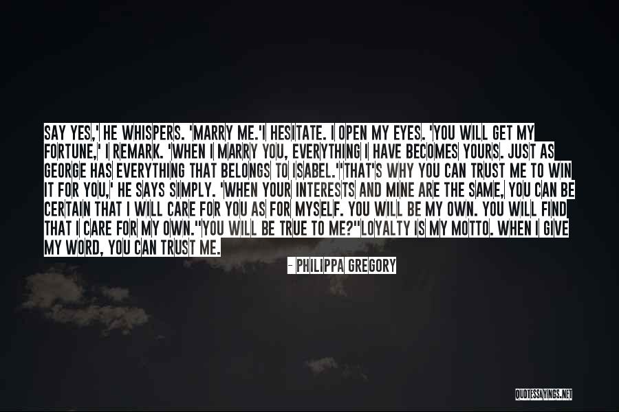 Care And Trust Quotes By Philippa Gregory