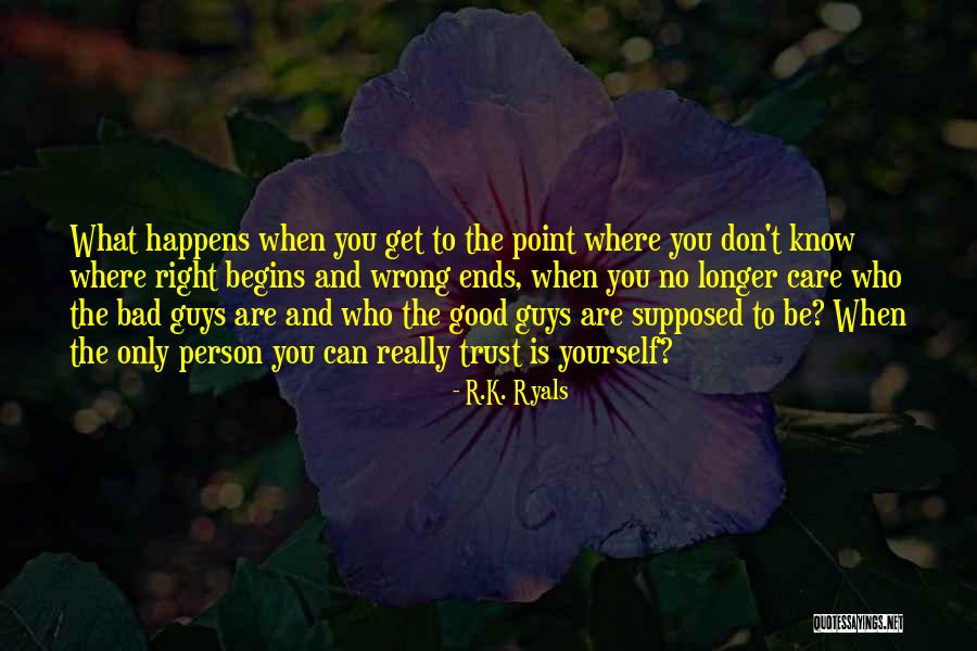 Care And Trust Quotes By R.K. Ryals