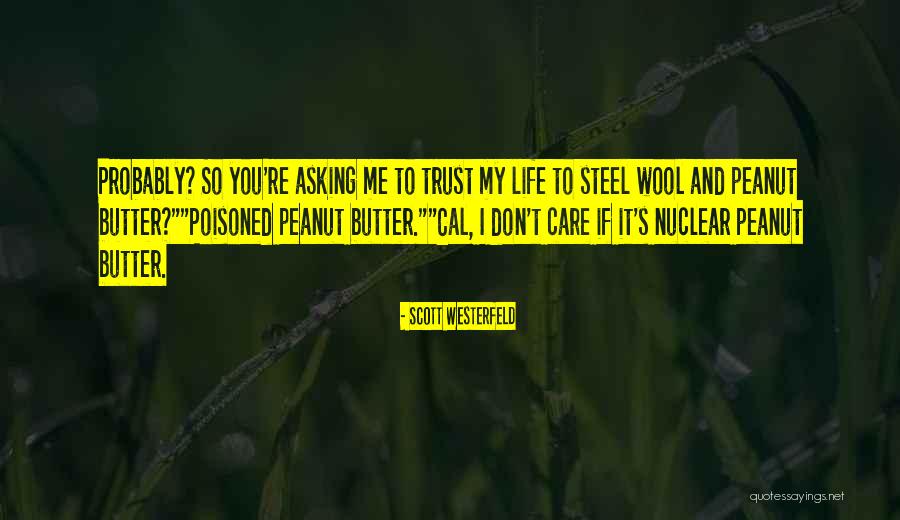 Care And Trust Quotes By Scott Westerfeld