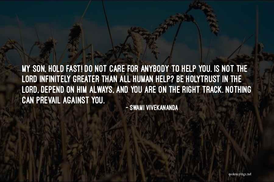 Care And Trust Quotes By Swami Vivekananda