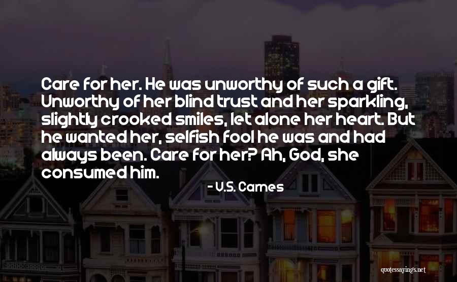 Care And Trust Quotes By V.S. Carnes