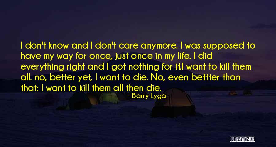 Care Anymore Quotes By Barry Lyga Care Anymore Quotes By Barry Lyga