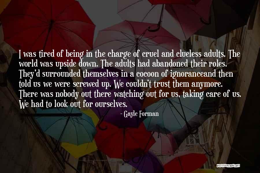 Care Anymore Quotes By Gayle Forman