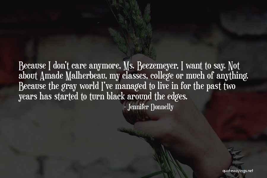 Care Anymore Quotes By Jennifer Donnelly