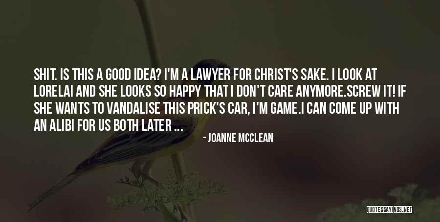 Care Anymore Quotes By Joanne McClean