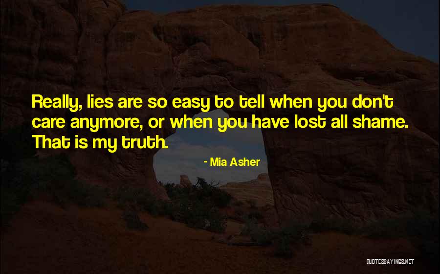 Care Anymore Quotes By Mia Asher Care Anymore Quotes By Mia Asher