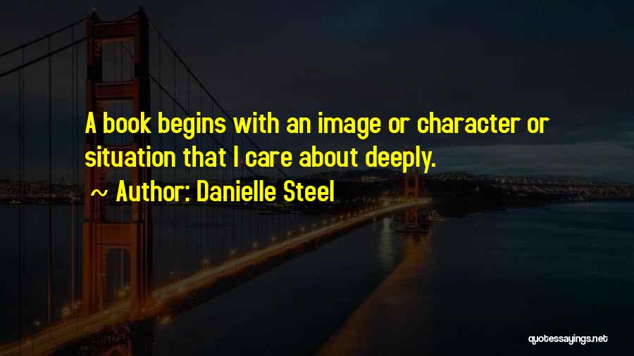 Care Deeply Quotes By Danielle Steel