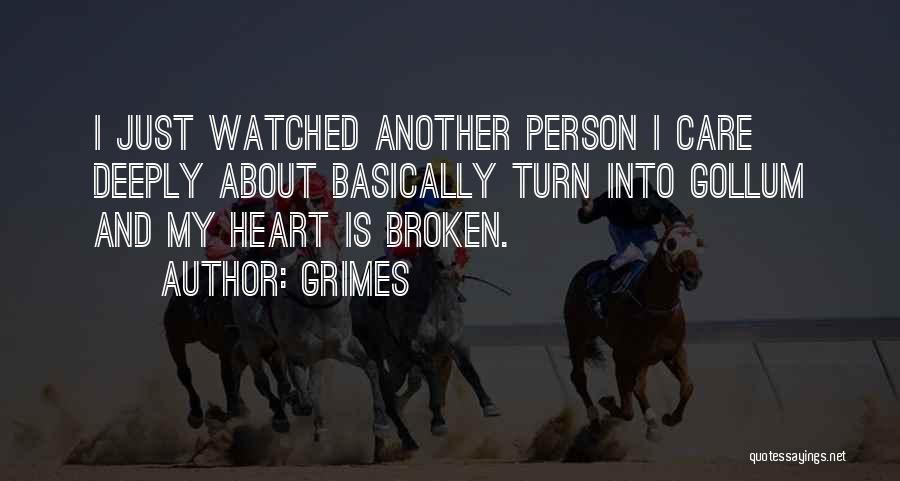 Care Deeply Quotes By Grimes Care Deeply Quotes By Grimes