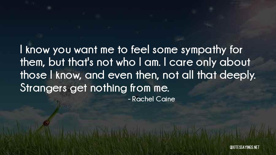 Care Deeply Quotes By Rachel Caine