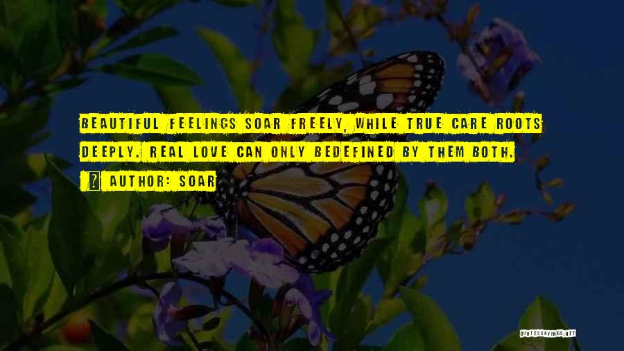 Care Deeply Quotes By Soar