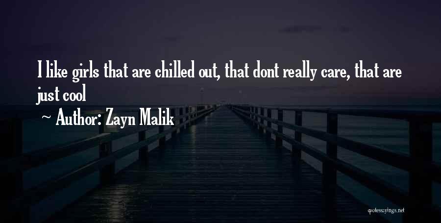 Care Dont Care Quotes By Zayn Malik