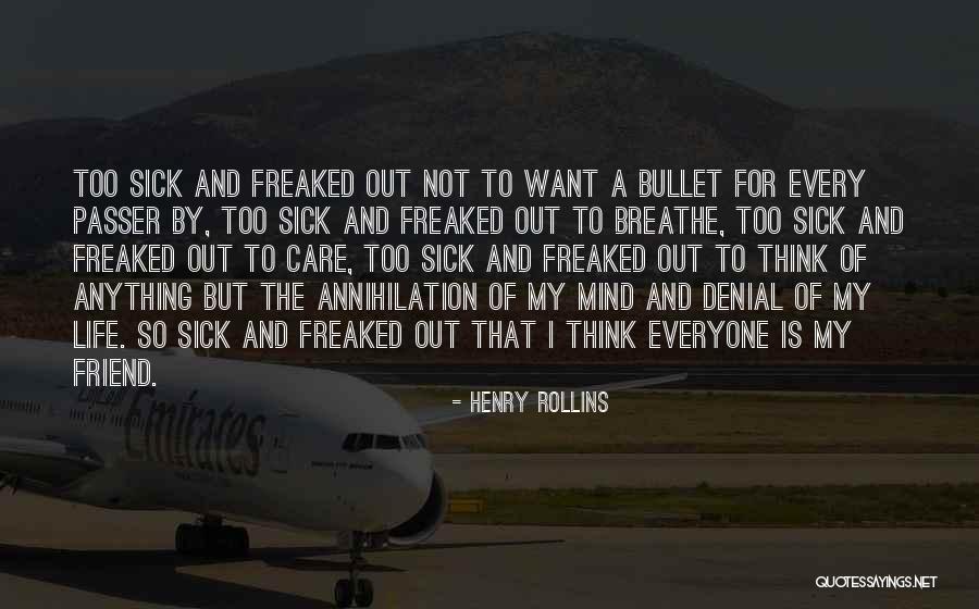 Care For Best Friend Quotes By Henry Rollins Care For Best Friend Quotes By Henry Rollins