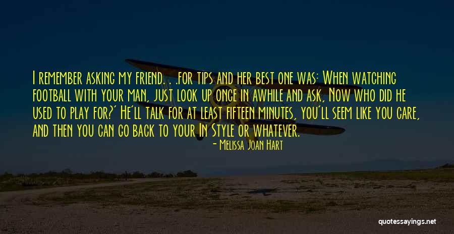 Care For Best Friend Quotes By Melissa Joan Hart Care For Best Friend Quotes By Melissa Joan Hart