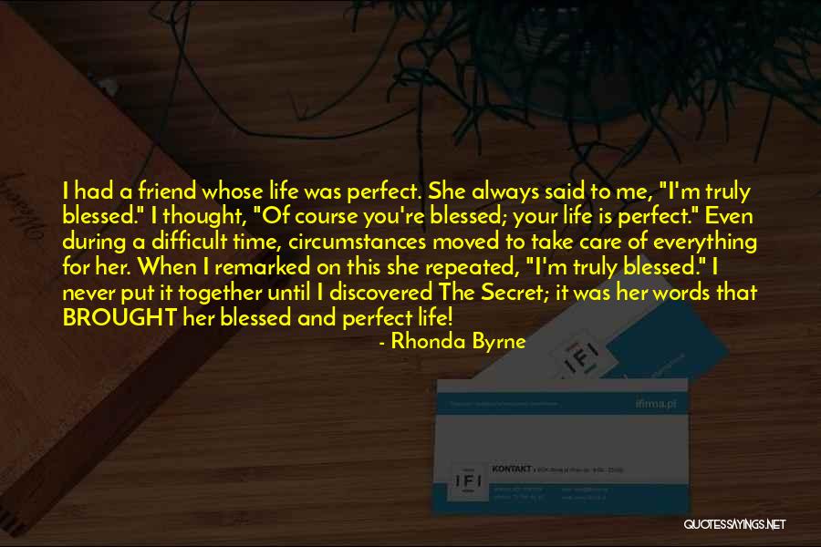 Care For Best Friend Quotes By Rhonda Byrne Care For Best Friend Quotes By Rhonda Byrne