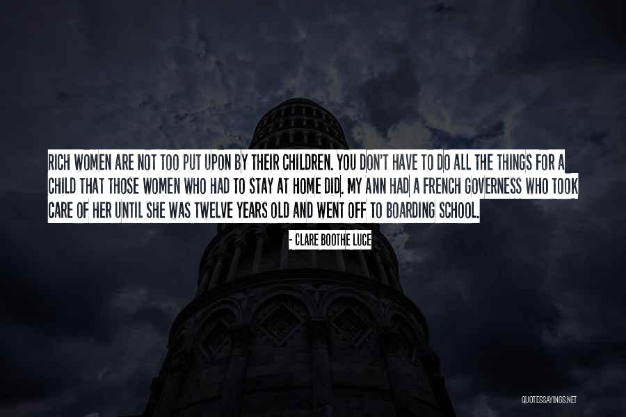 Care For Children Quotes By Clare Boothe Luce Care For Children Quotes By Clare Boothe Luce