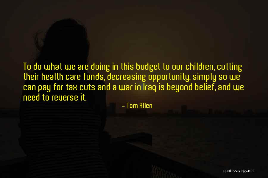 Care For Children Quotes By Tom Allen Care For Children Quotes By Tom Allen
