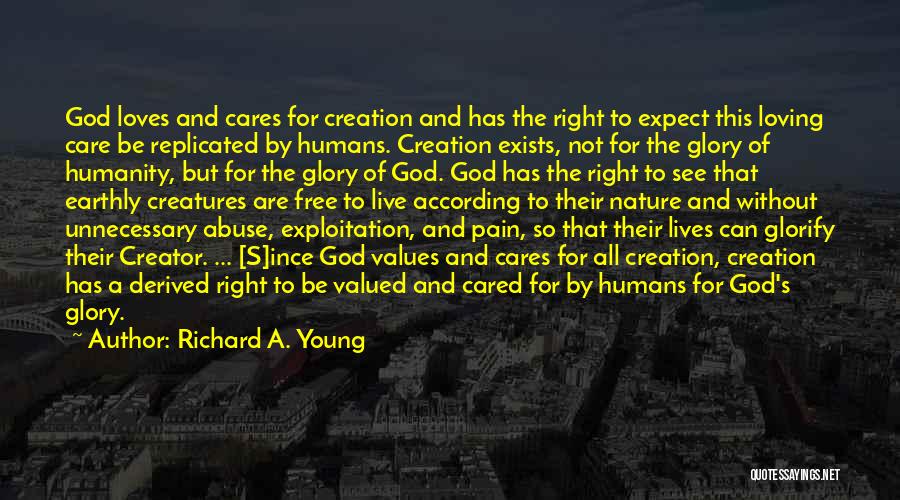 Care For Creation Quotes By Richard A. Young