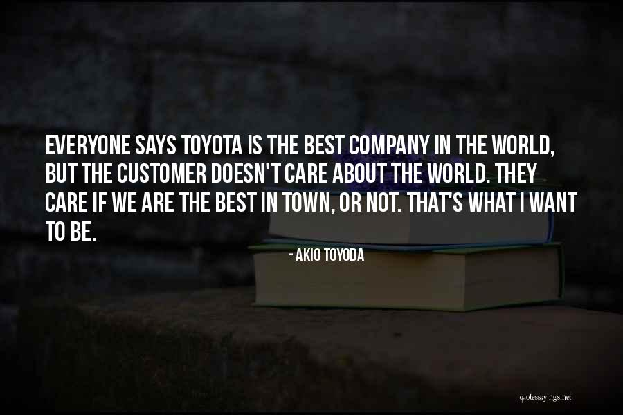 Care For Customer Quotes By Akio Toyoda