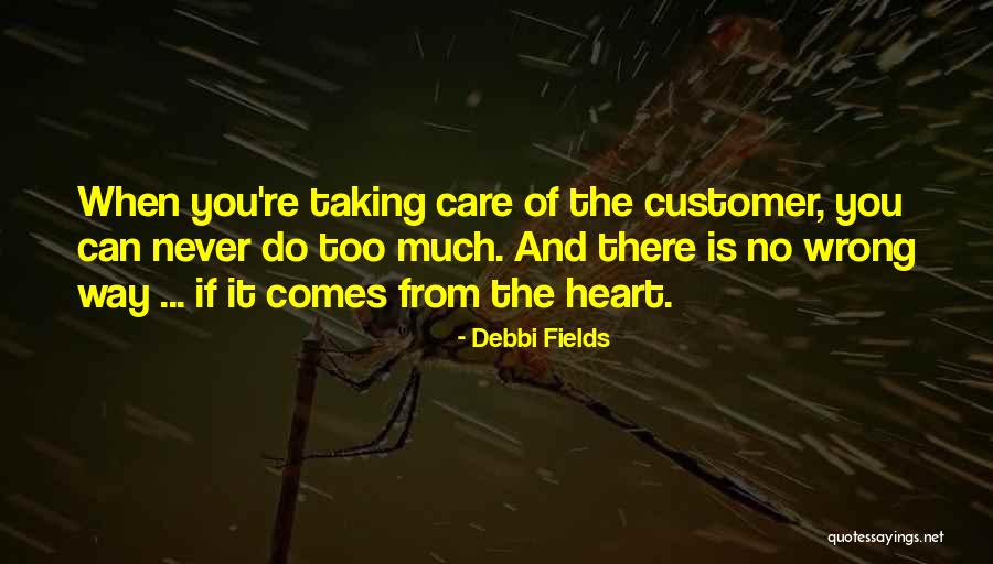 Care For Customer Quotes By Debbi Fields