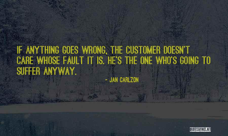 Care For Customer Quotes By Jan Carlzon