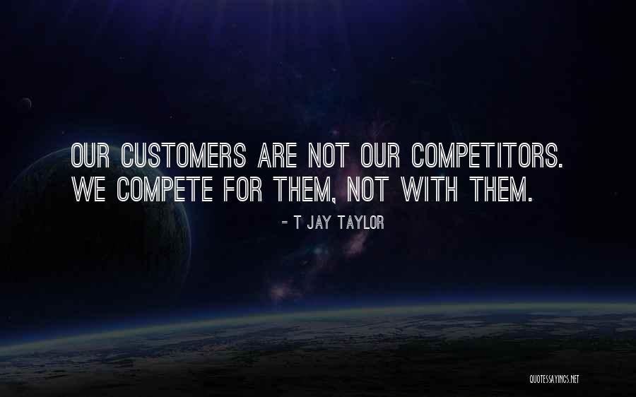 Care For Customer Quotes By T Jay Taylor