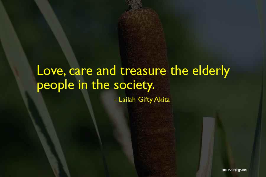 Care For Elderly Quotes By Lailah Gifty Akita