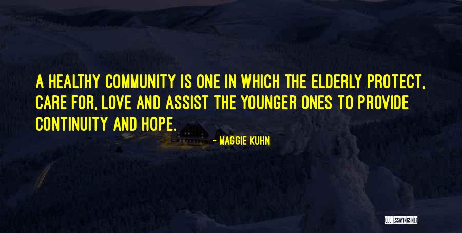 Care For Elderly Quotes By Maggie Kuhn