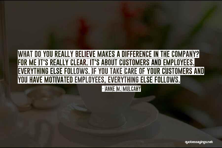 Care For Employees Quotes By Anne M. Mulcahy