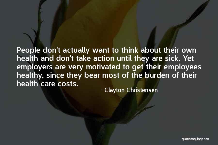 Care For Employees Quotes By Clayton Christensen Care For Employees Quotes By Clayton Christensen