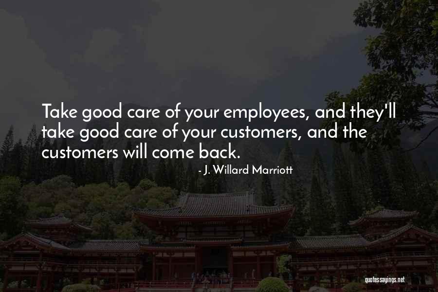 Care For Employees Quotes By J. Willard Marriott