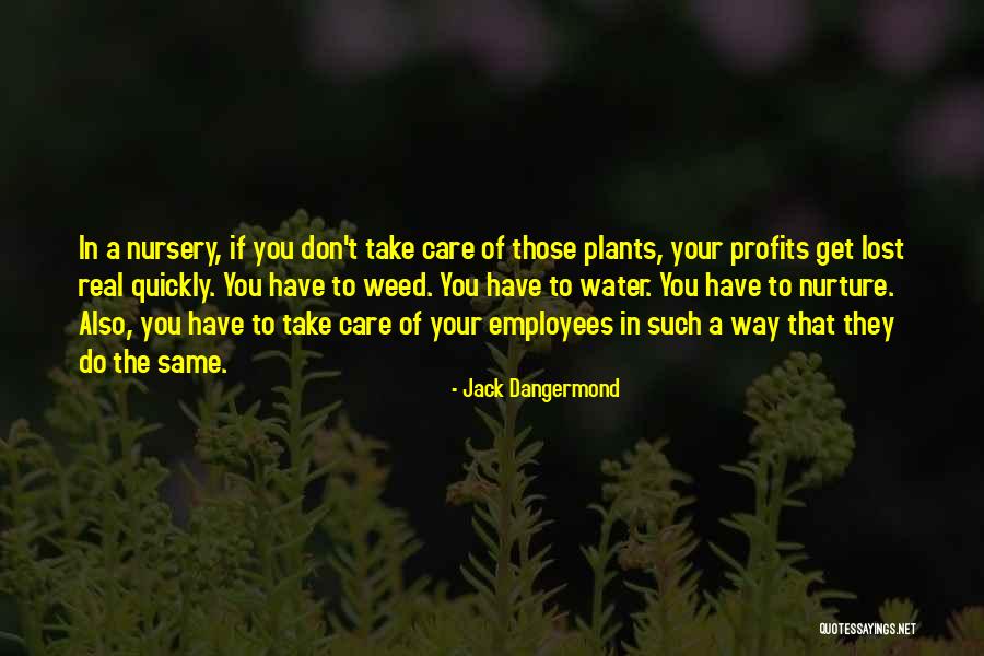 Care For Employees Quotes By Jack Dangermond Care For Employees Quotes By Jack Dangermond