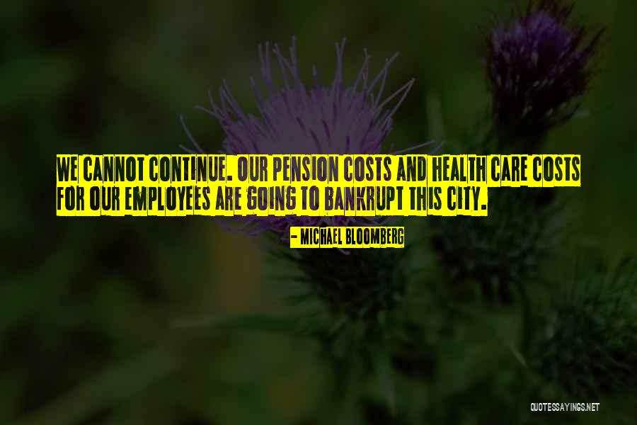 Care For Employees Quotes By Michael Bloomberg