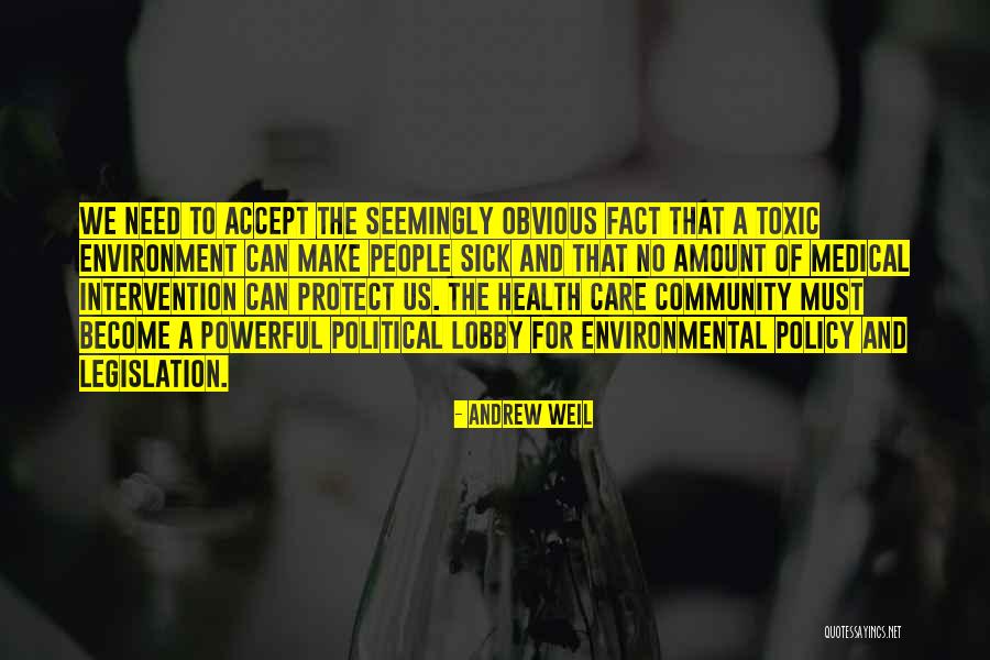 Care For Environment Quotes By Andrew Weil