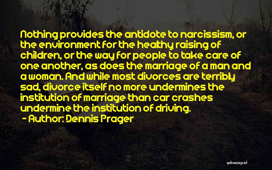 Care For Environment Quotes By Dennis Prager