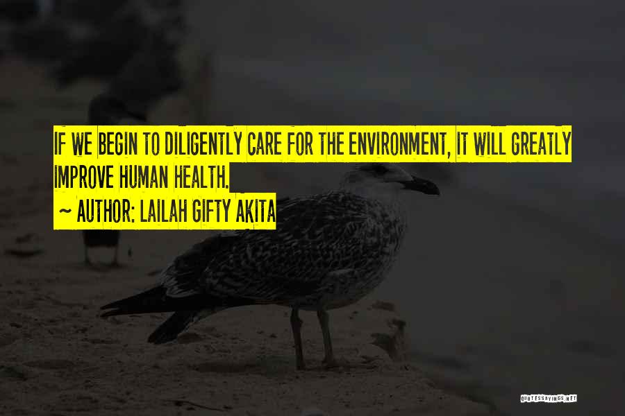 Care For Environment Quotes By Lailah Gifty Akita