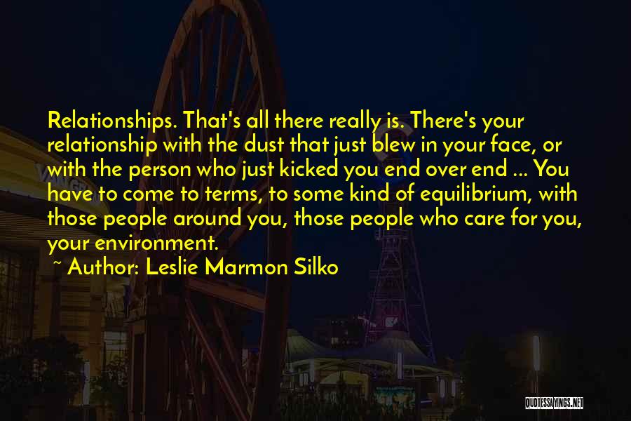 Care For Environment Quotes By Leslie Marmon Silko