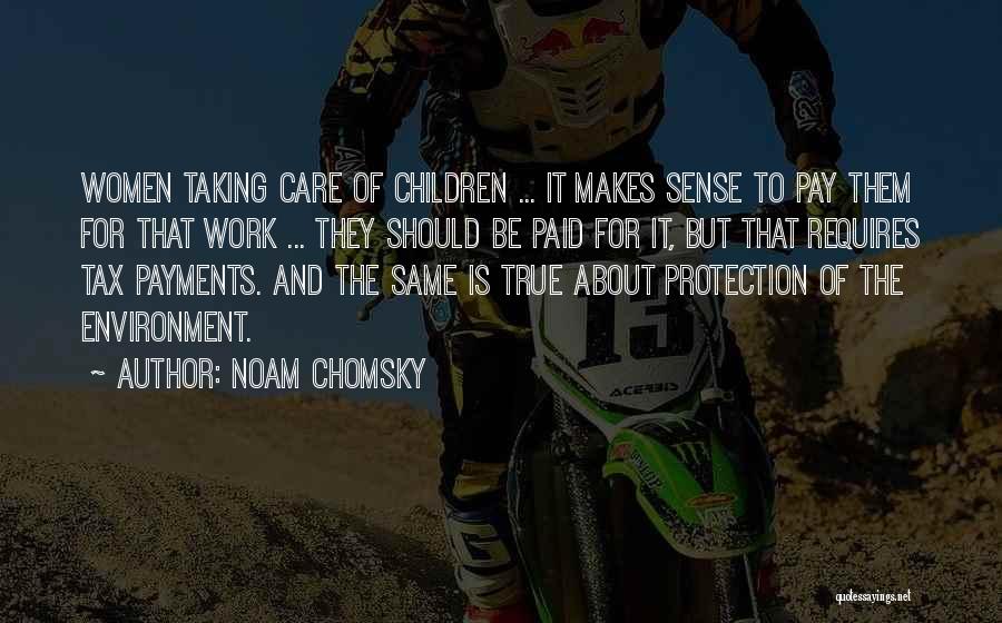 Care For Environment Quotes By Noam Chomsky