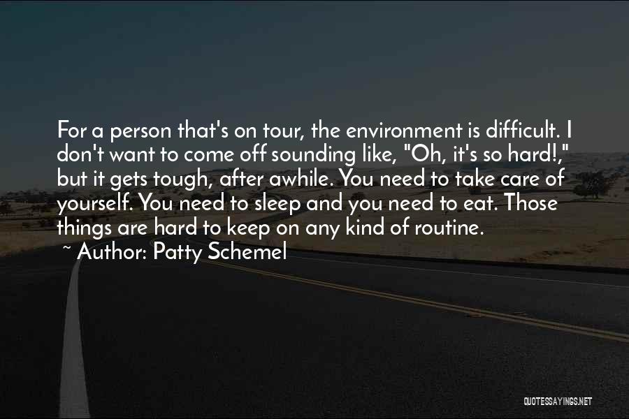 Care For Environment Quotes By Patty Schemel