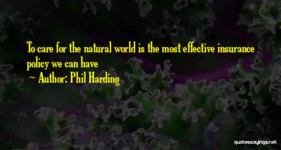 Care For Environment Quotes By Phil Harding