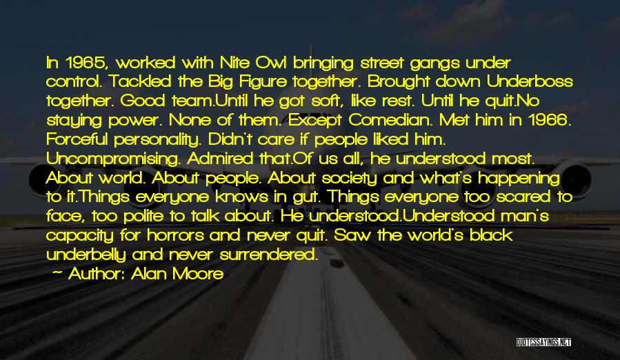 Care For Everyone Quotes By Alan Moore