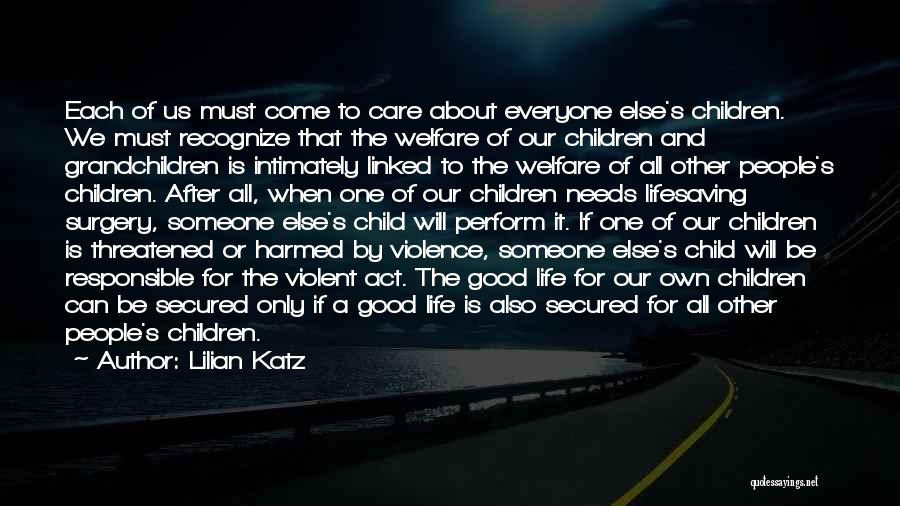 Care For Everyone Quotes By Lilian Katz