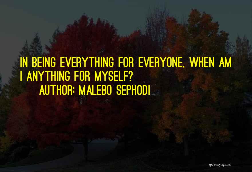 Care For Everyone Quotes By Malebo Sephodi