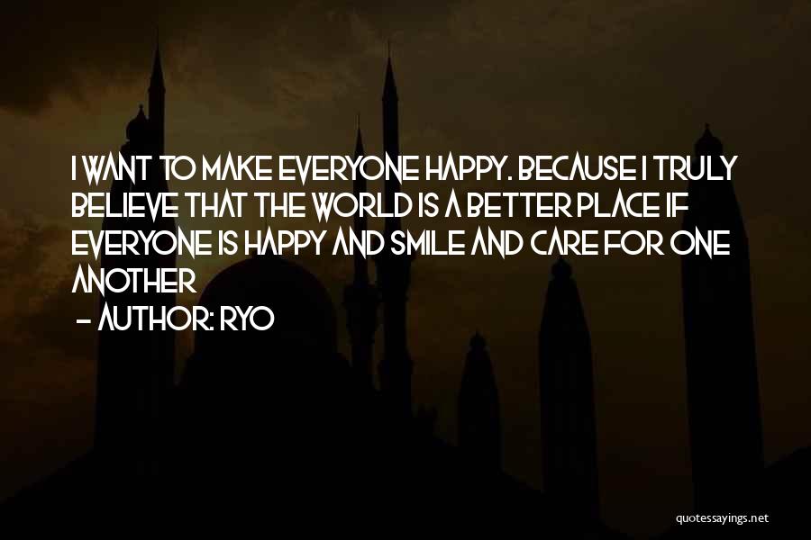 Care For Everyone Quotes By Ryo