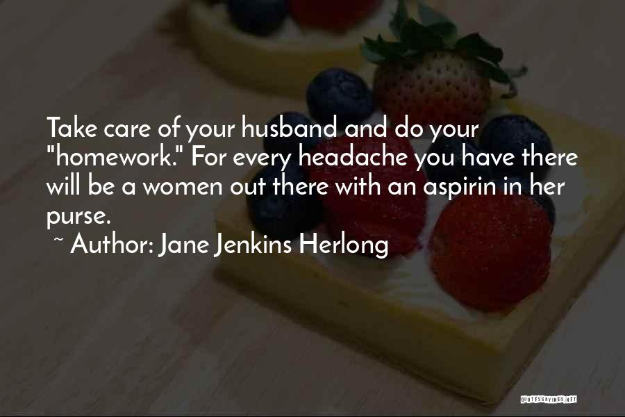 Care For Her Quotes By Jane Jenkins Herlong