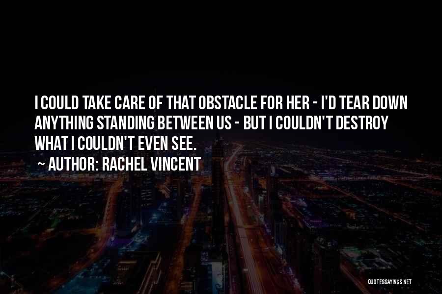 Care For Her Quotes By Rachel Vincent