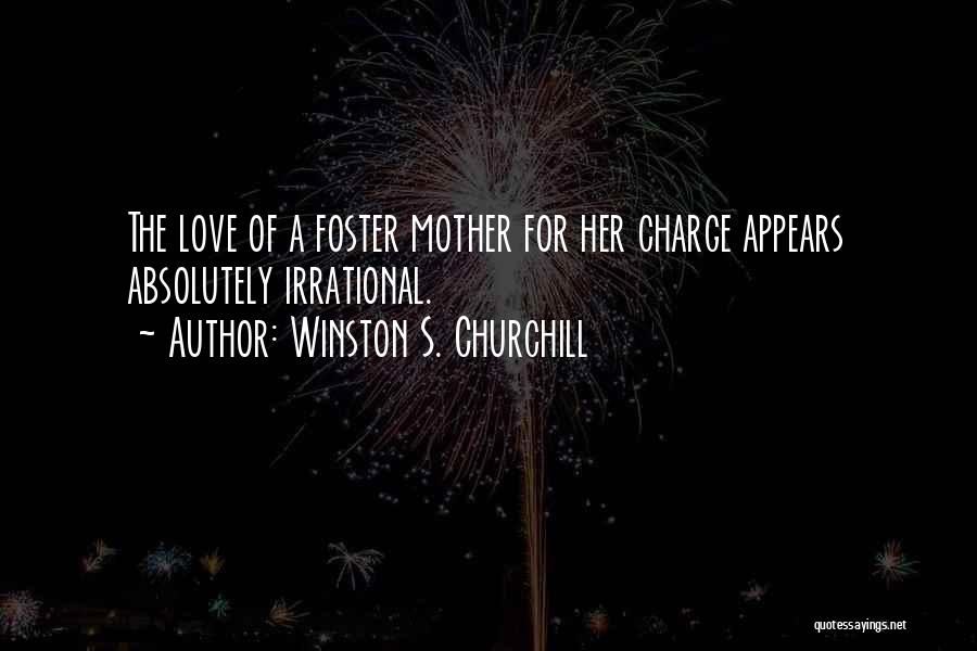 Care For Her Quotes By Winston S. Churchill