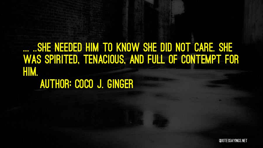 Care For Lover Quotes By Coco J. Ginger